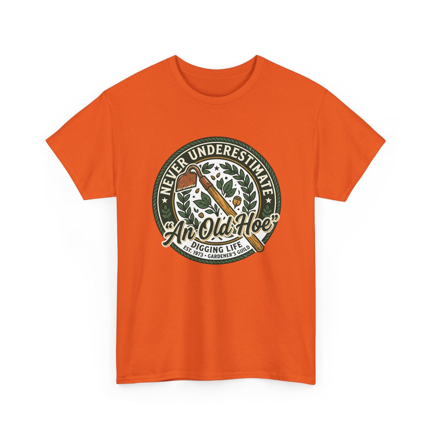 "Never Underestimate An Old Hoe" Gardening Tee