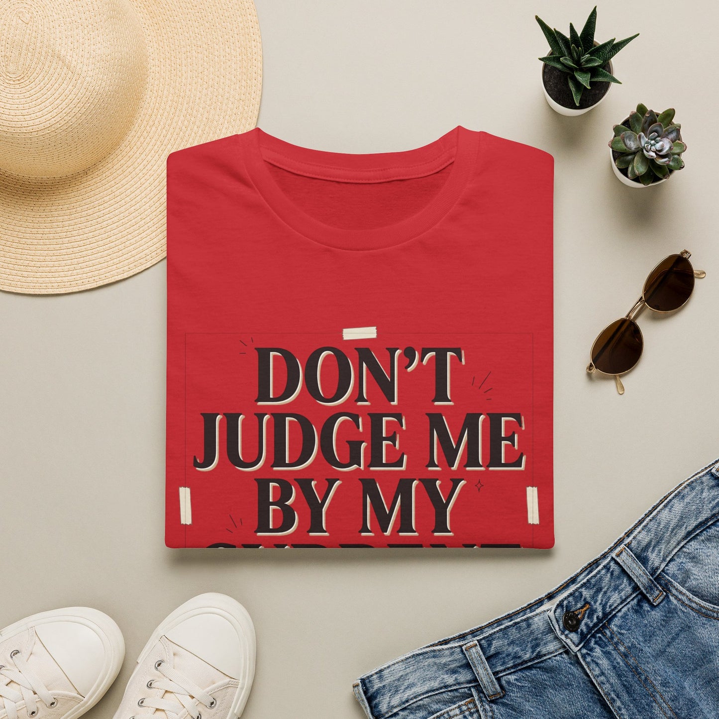 "Don't Judge Me By My Current Presentation" Graphic Tee
