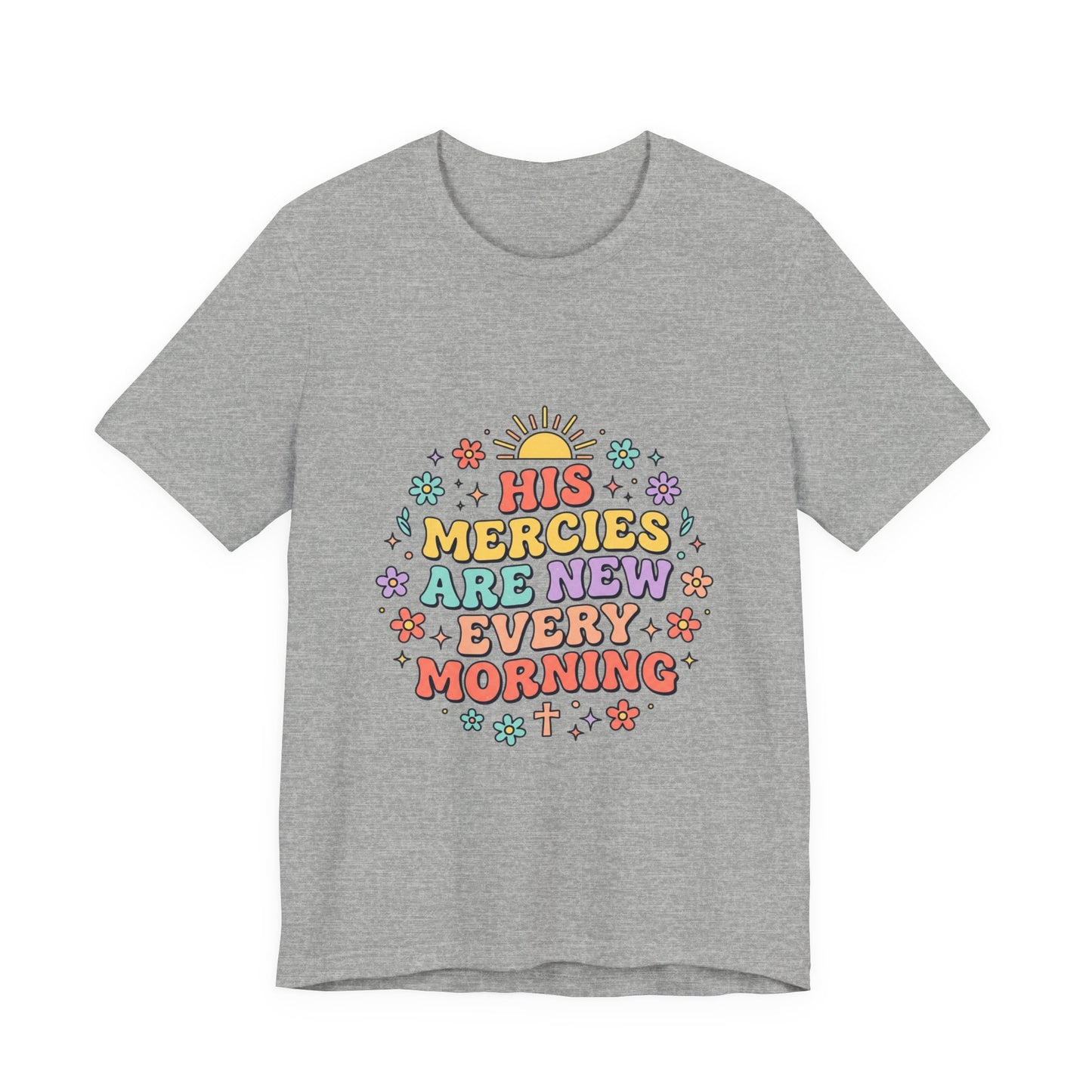 His Mercies Are New Every Morning T‑Shirt | Christian pastel groovy encouragement
