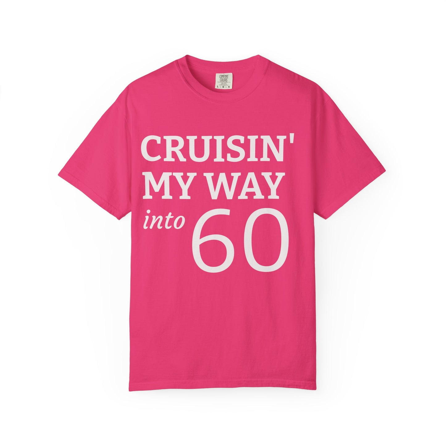 Cruisin' My Way Into 60 T-Shirt — 60th Birthday Tee