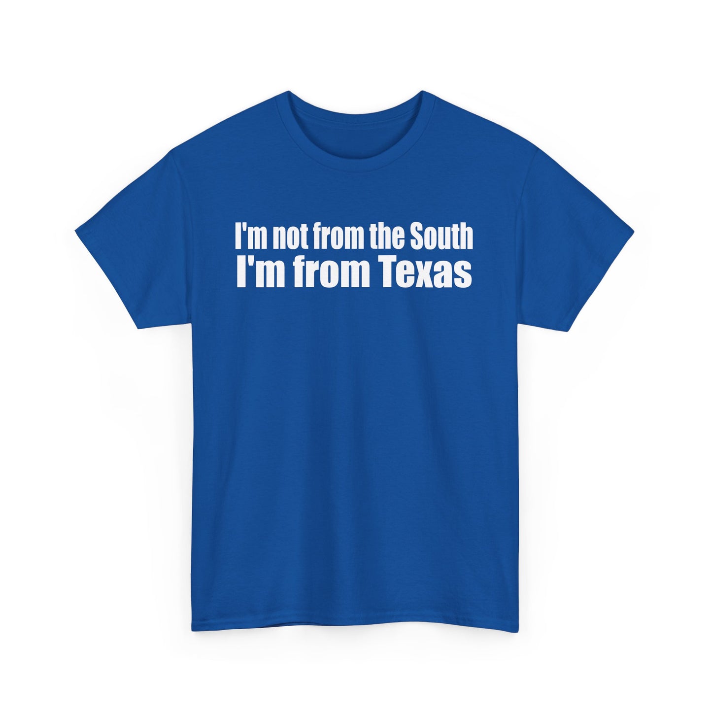 I'm from Texas