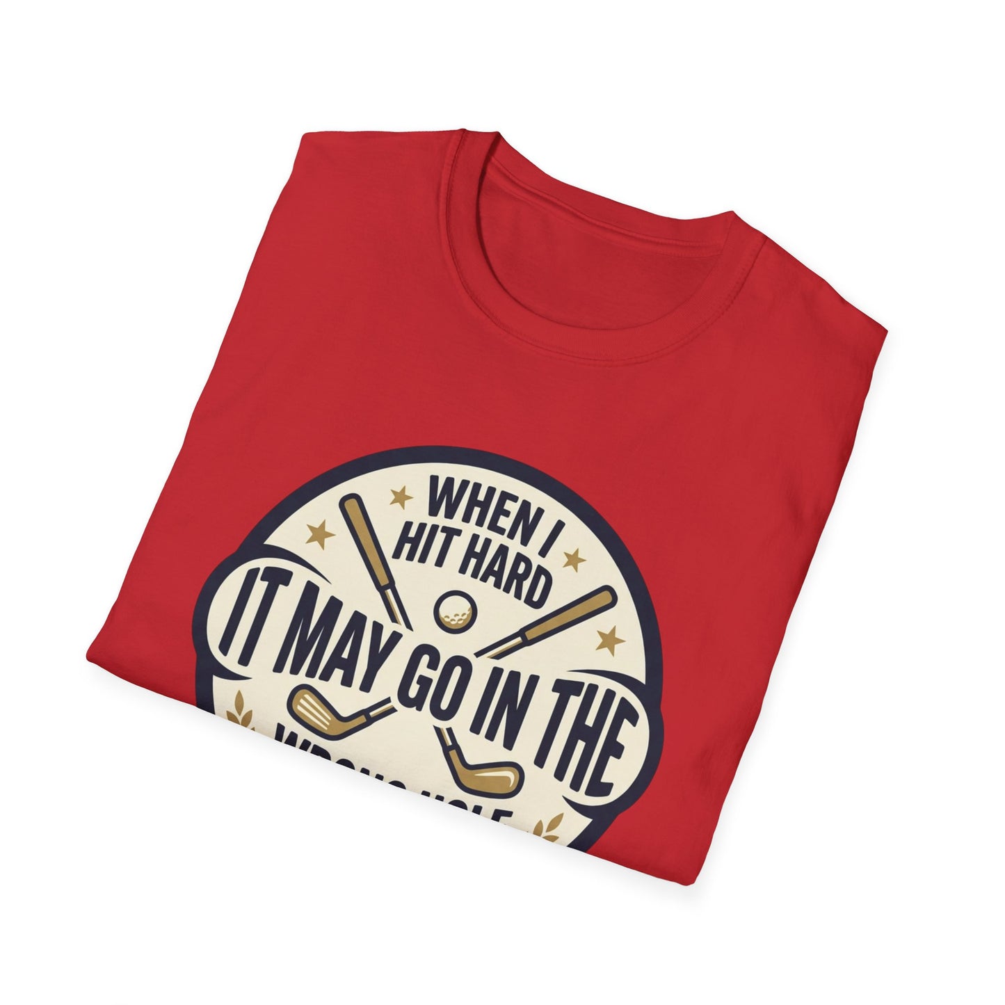 Golf Humor T-Shirt — "When I Hit Hard It May Go In The Wrong Hole" Vintage Golf Joke Tee