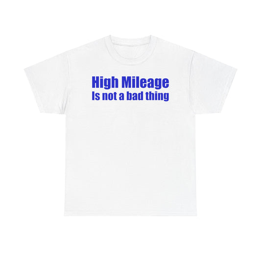 'High Mileage Is Not a Bad Thing'