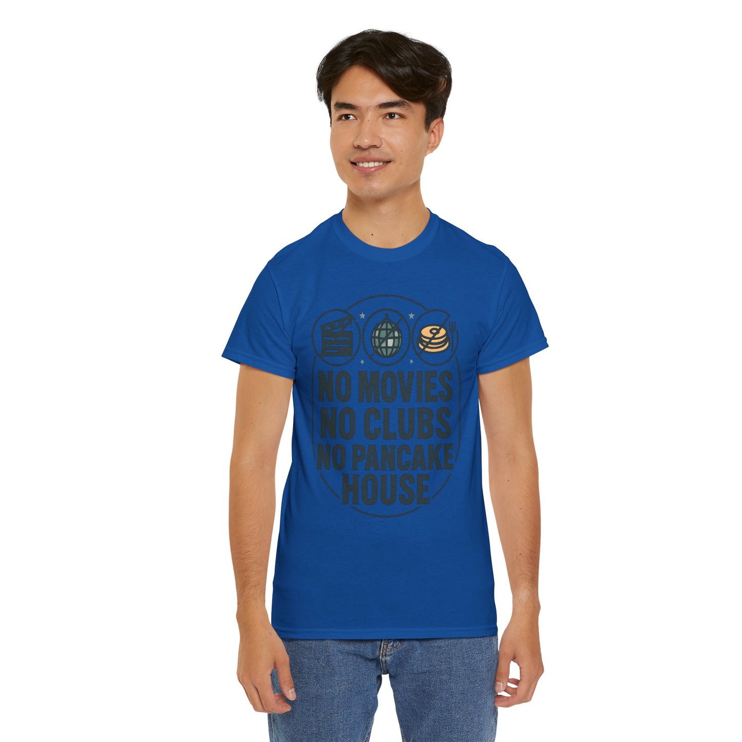 No Movies No Clubs No Pancake House T-Shirt — Funny Coffee & Pancake Lover Tee
