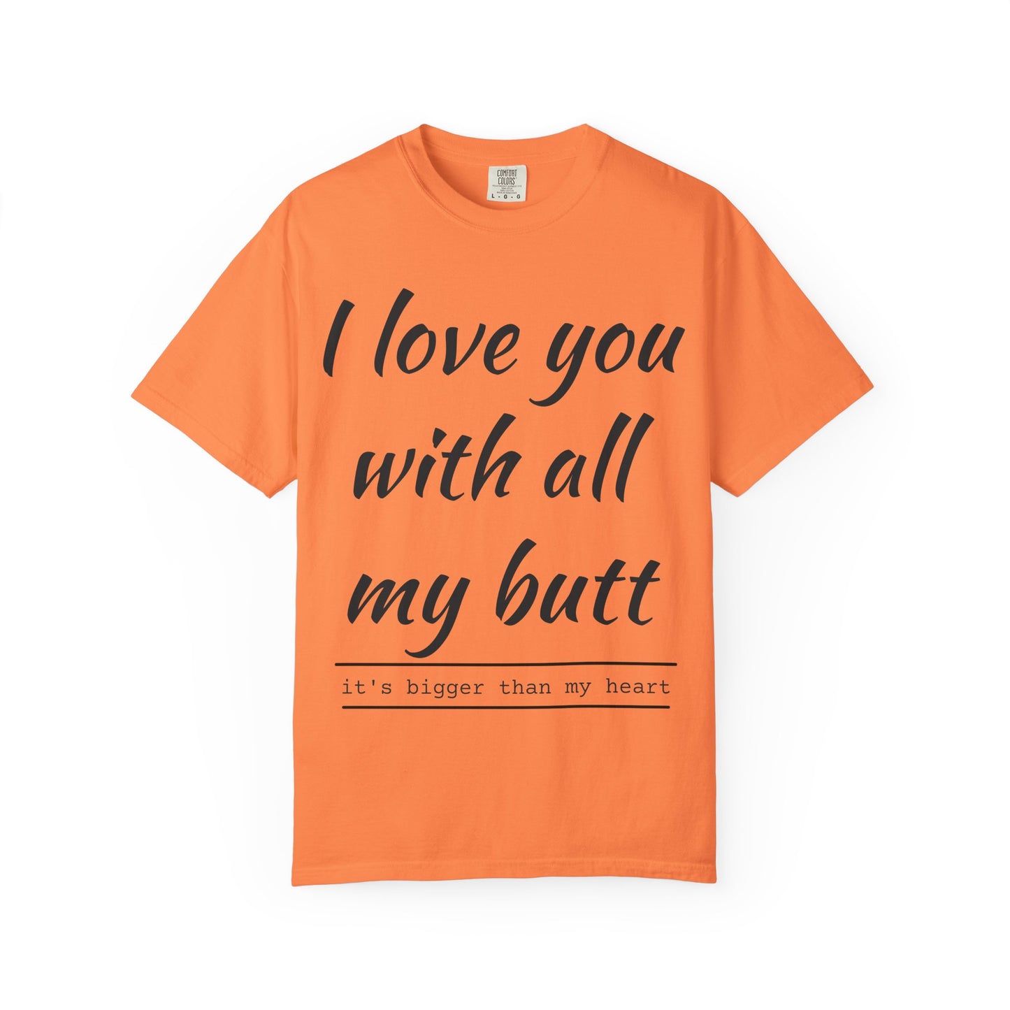 I Love You With All My Butt