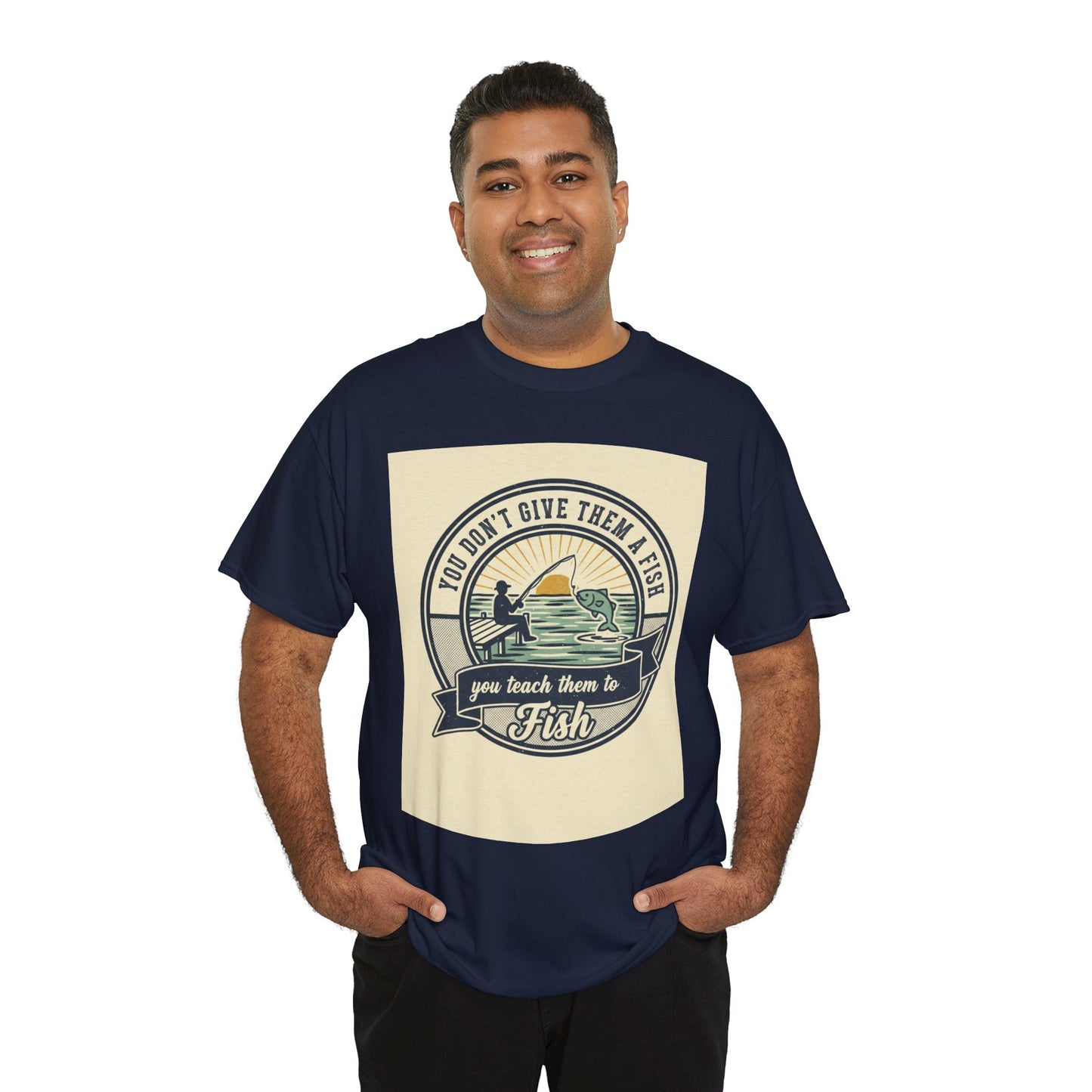 Fishing Vintage Badge T-Shirt — "You Don’t Give Them a Fish, You Teach Them to Fish" Graphic Tee