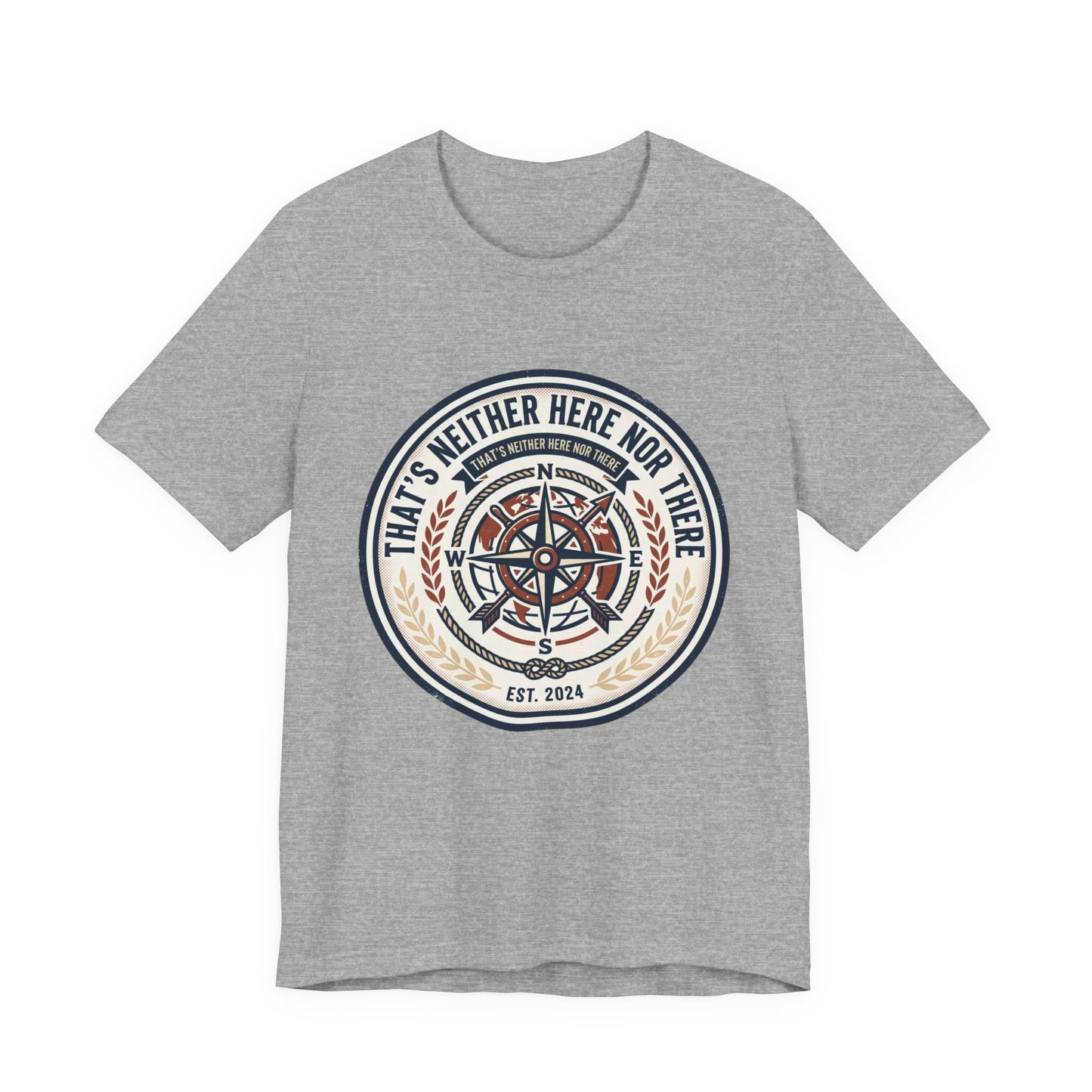 Compass Graphic Tee — "That's Neither Here Nor There" Nautical Adventure T‑Shirt