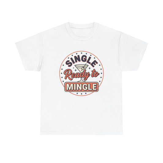 Single — Ready to Mingle Tee