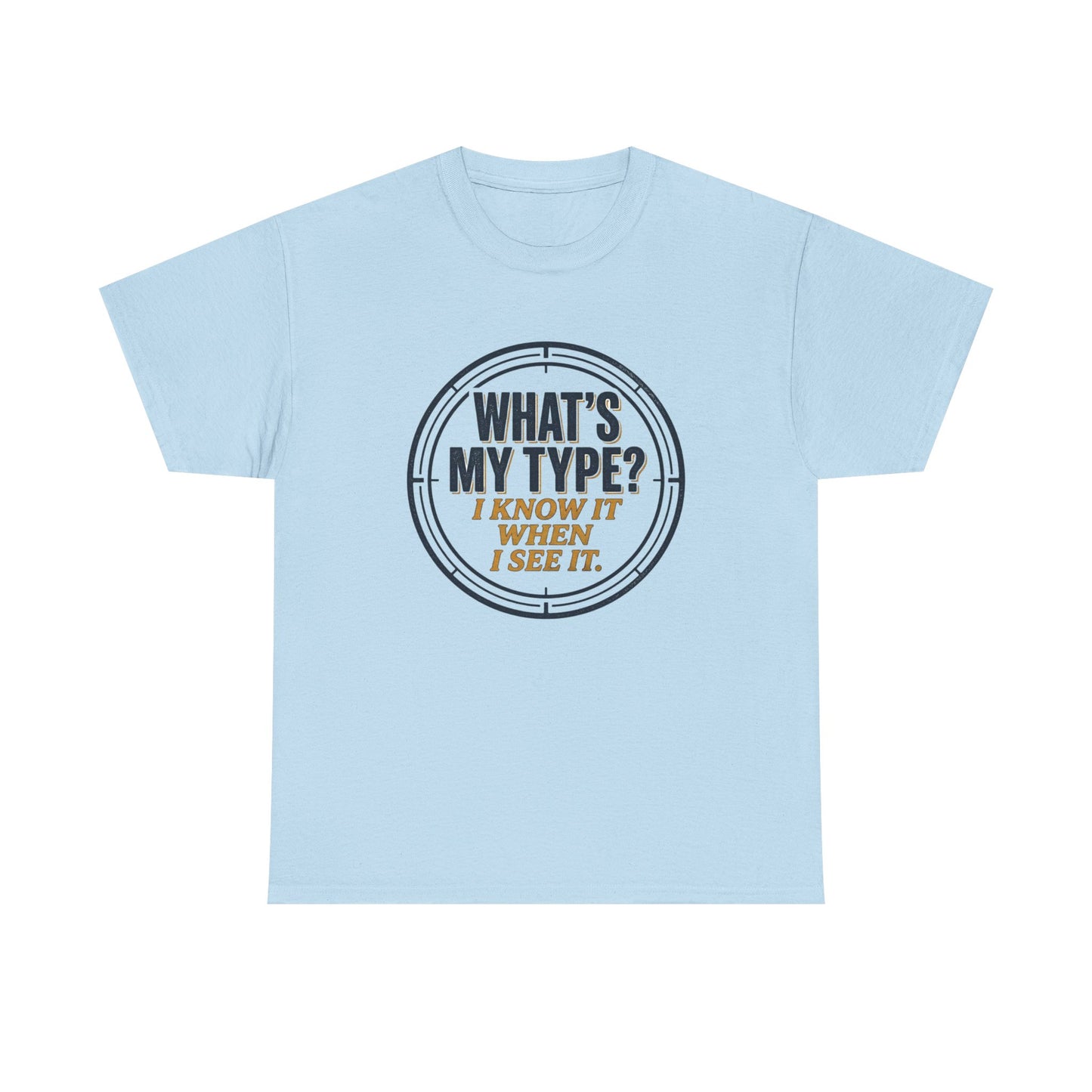 "What's My Type? I Know It When I See It" Graphic Tee