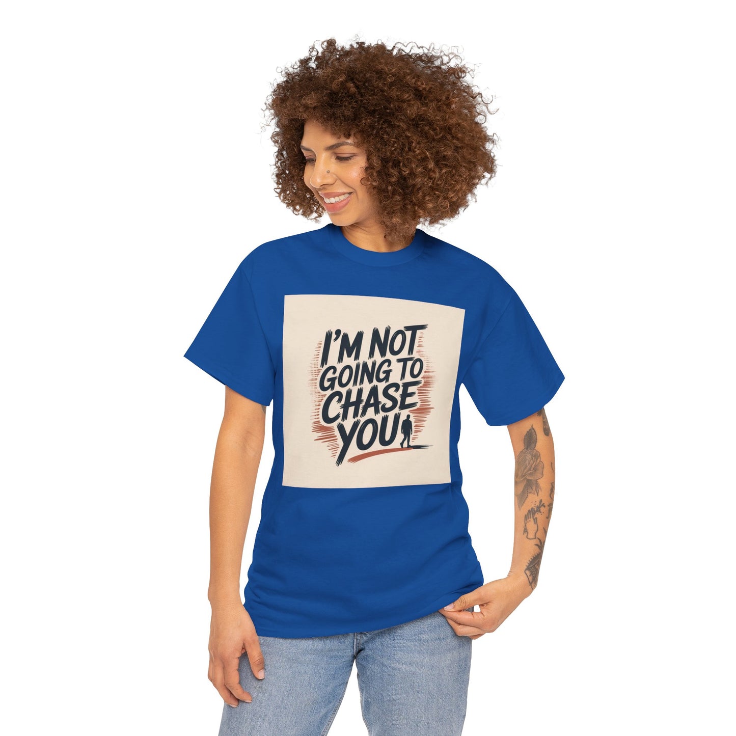 I’m Not Going To Chase You Tee — Retro Graphic Statement T-Shirt