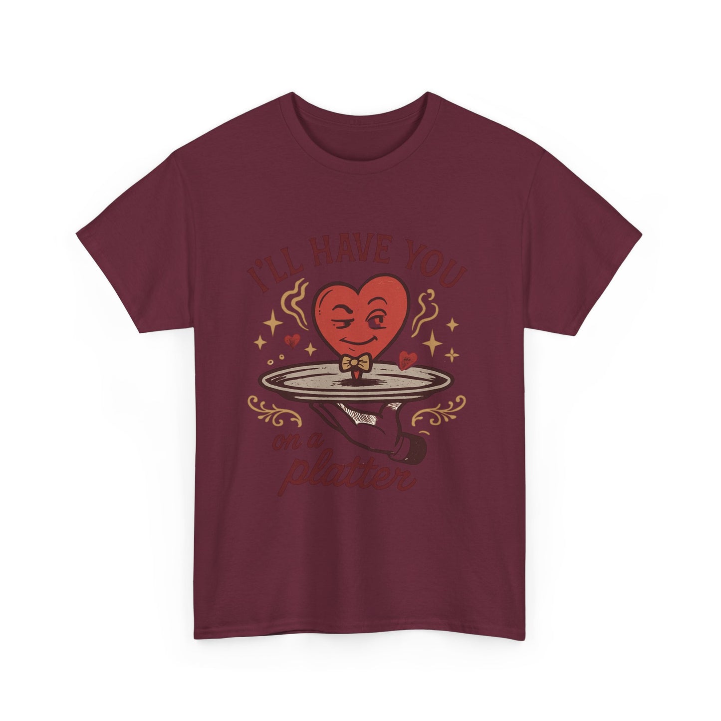 Valentine Heart on a Platter T-Shirt — I'll Have You on a Platter Cute Romantic Tee
