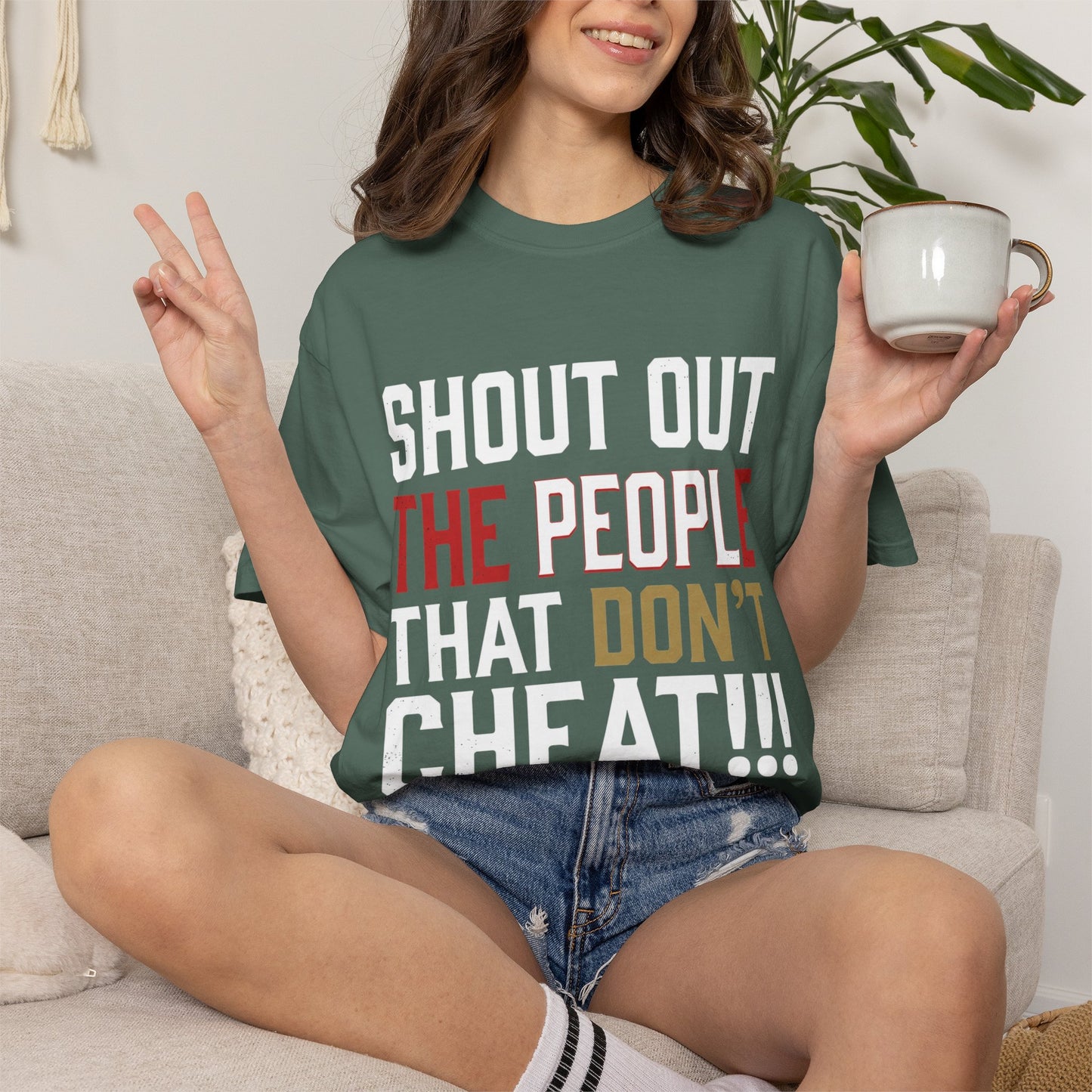 Shout Out The People That Don't Cheat!!! T-Shirt — Funny Honesty Statement Tee