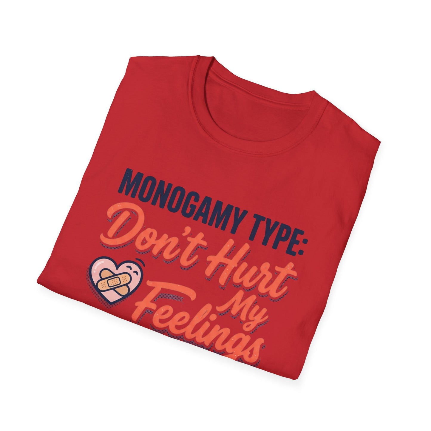 "Monogamy Type: Don't Hurt My Feelings" Graphic Tee Printify