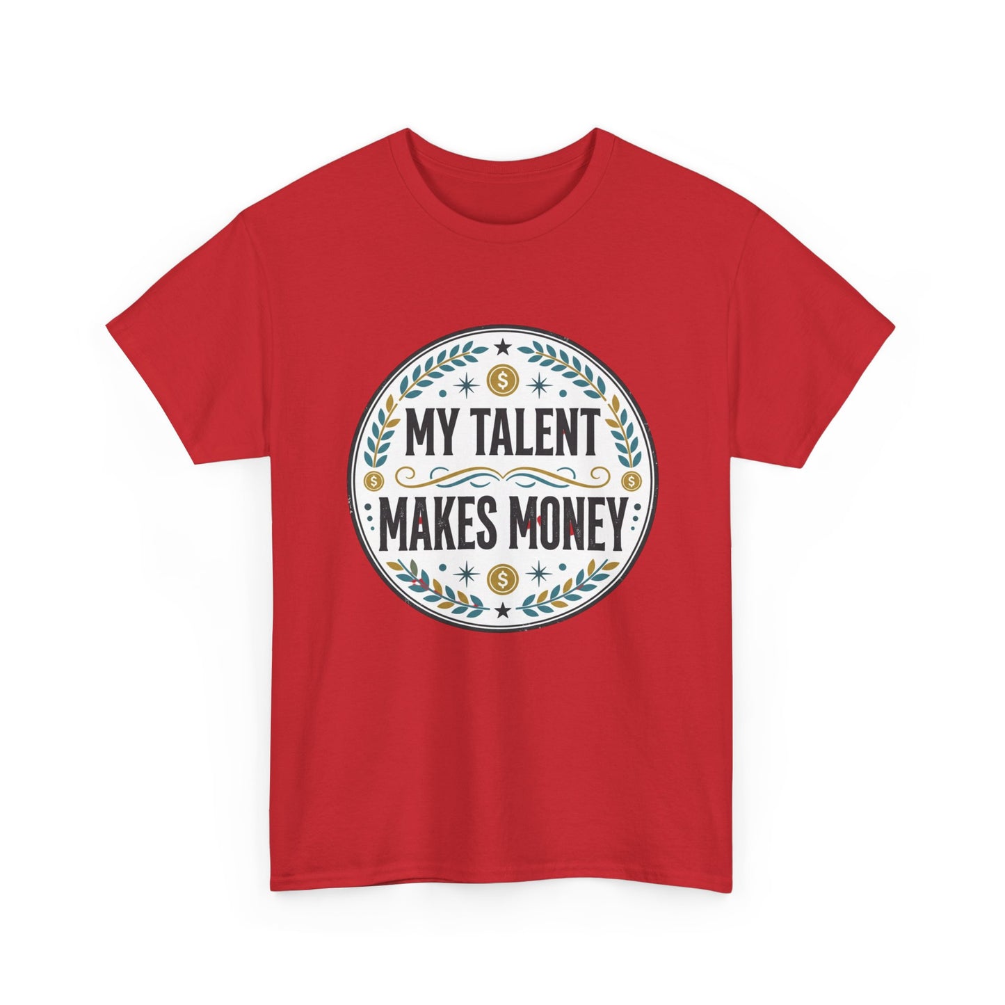My Talent Makes Money T-Shirt — Inspirational Hustle Graphic Tee Printify