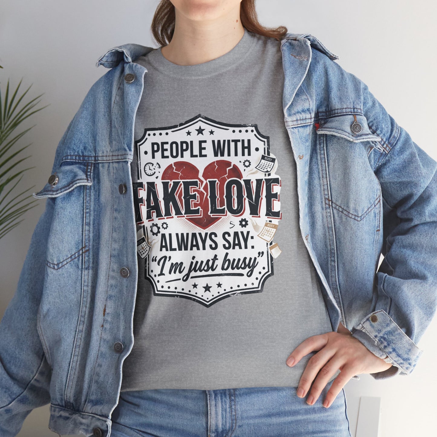 Fake Love Graphic Tee — “People With Fake Love Always Say: 'I’m Just Busy'”