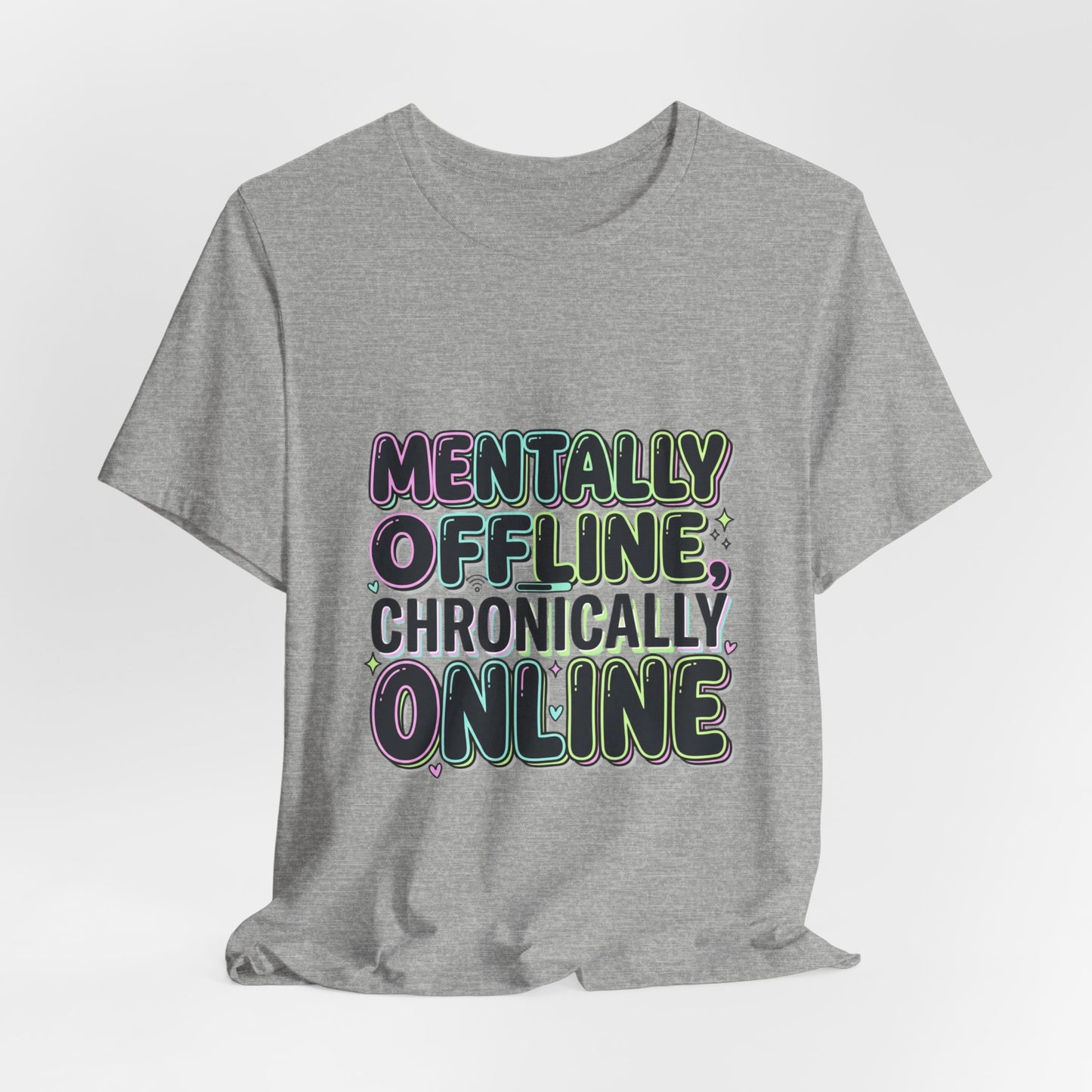 Mentally Offline Unisex Jersey Short Sleeve Tee