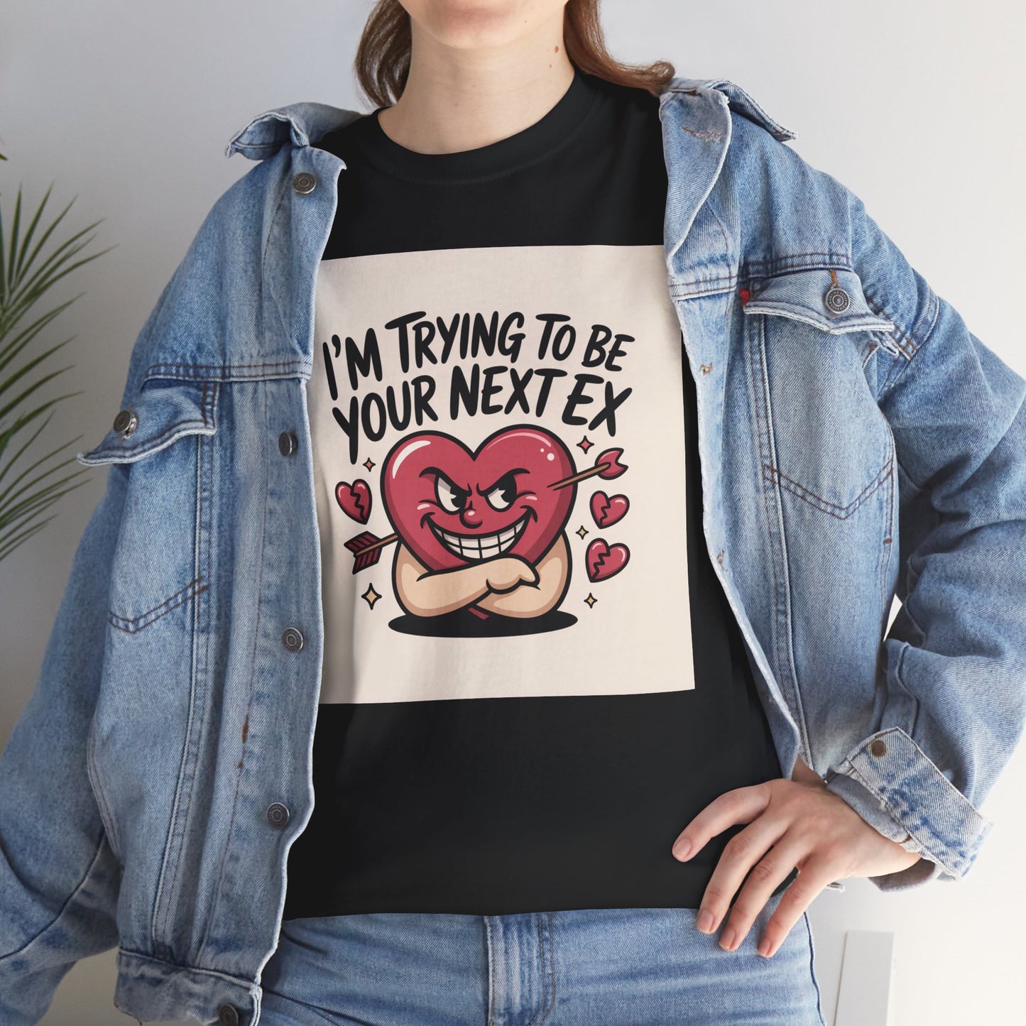Valentine Heart Character Tee — "I'm Trying To Be Your Next Ex" Graphic T-Shirt Printify