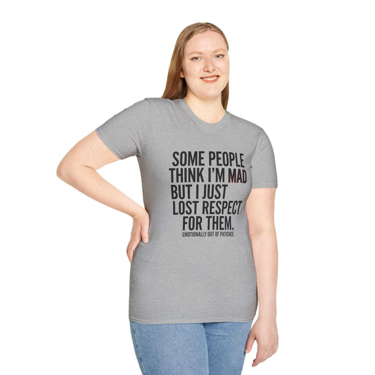 “Some People Think I’m Mad But I Just Lost Respect For Them” Graphic Tee