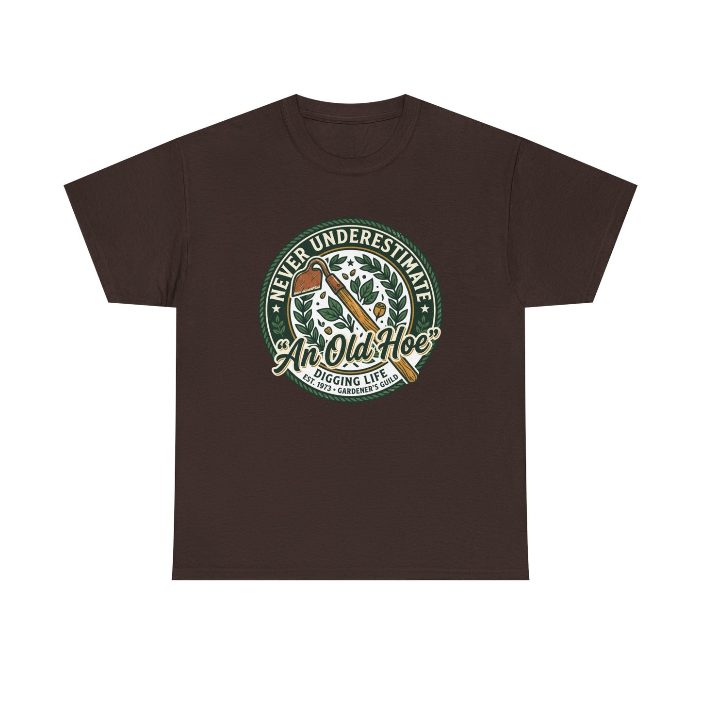 "Never Underestimate An Old Hoe" Gardening Tee