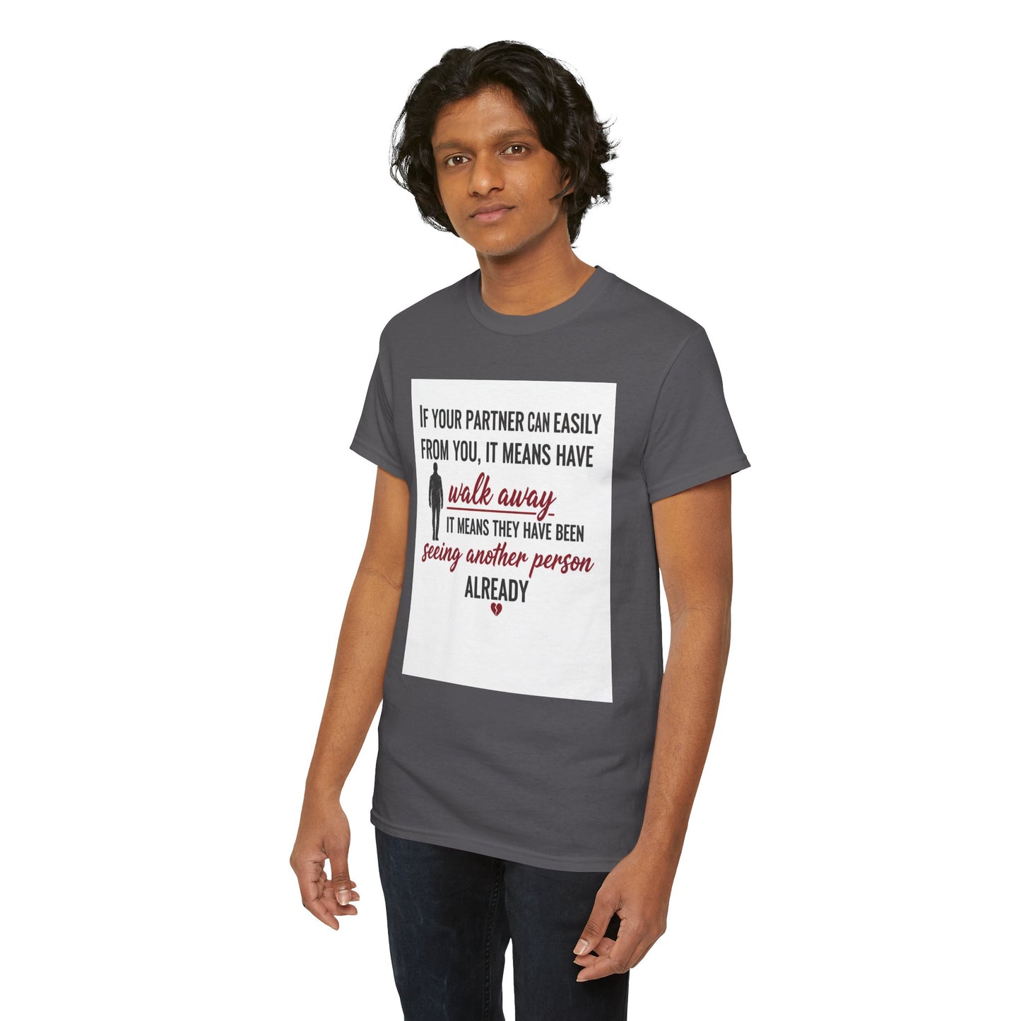 T‑Shirt — “If Your Partner Can Easily Walk Away” Relationship Quote Tee