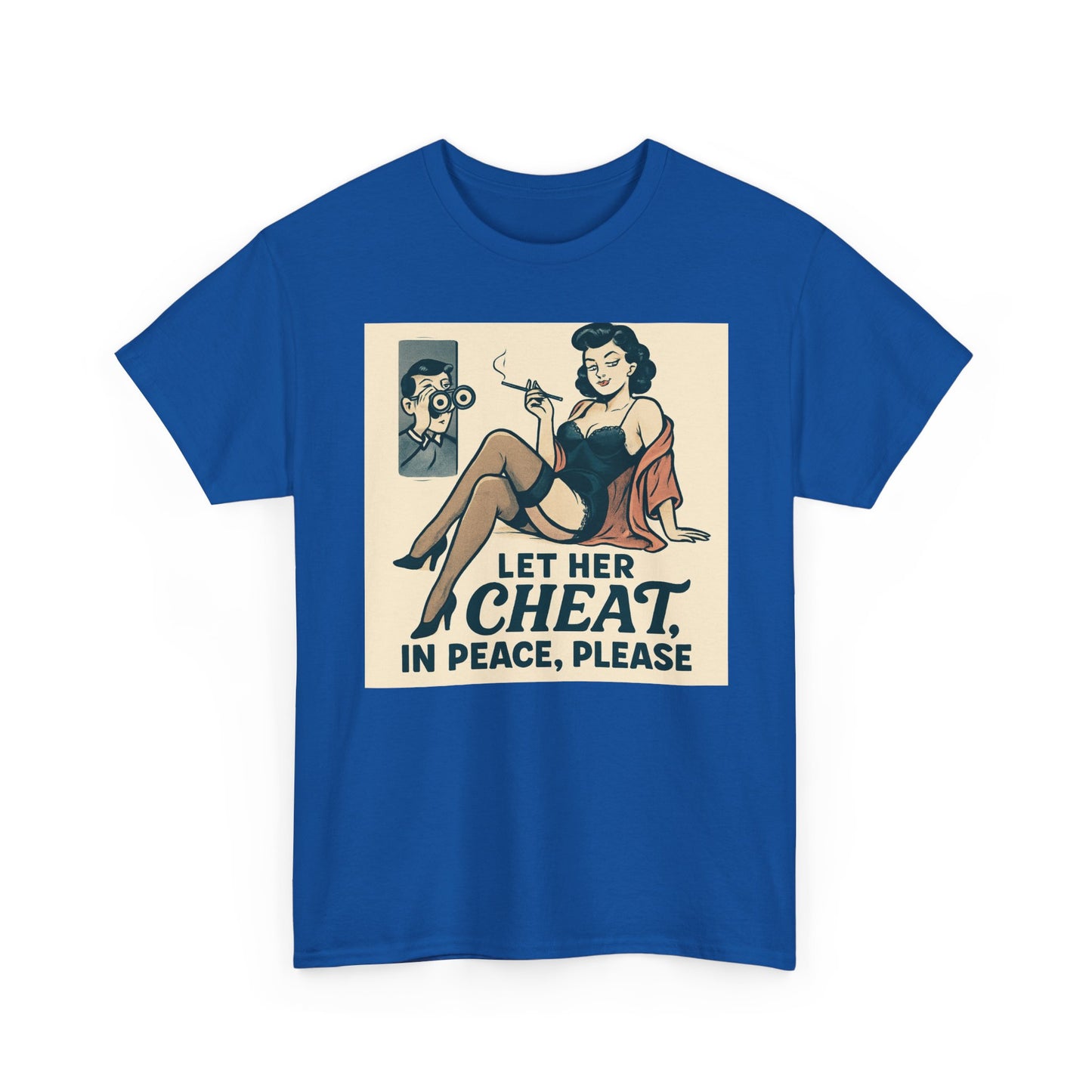 T-Shirt — Vintage Pinup “Let Her Cheat in Peace, Please” Graphic Tee