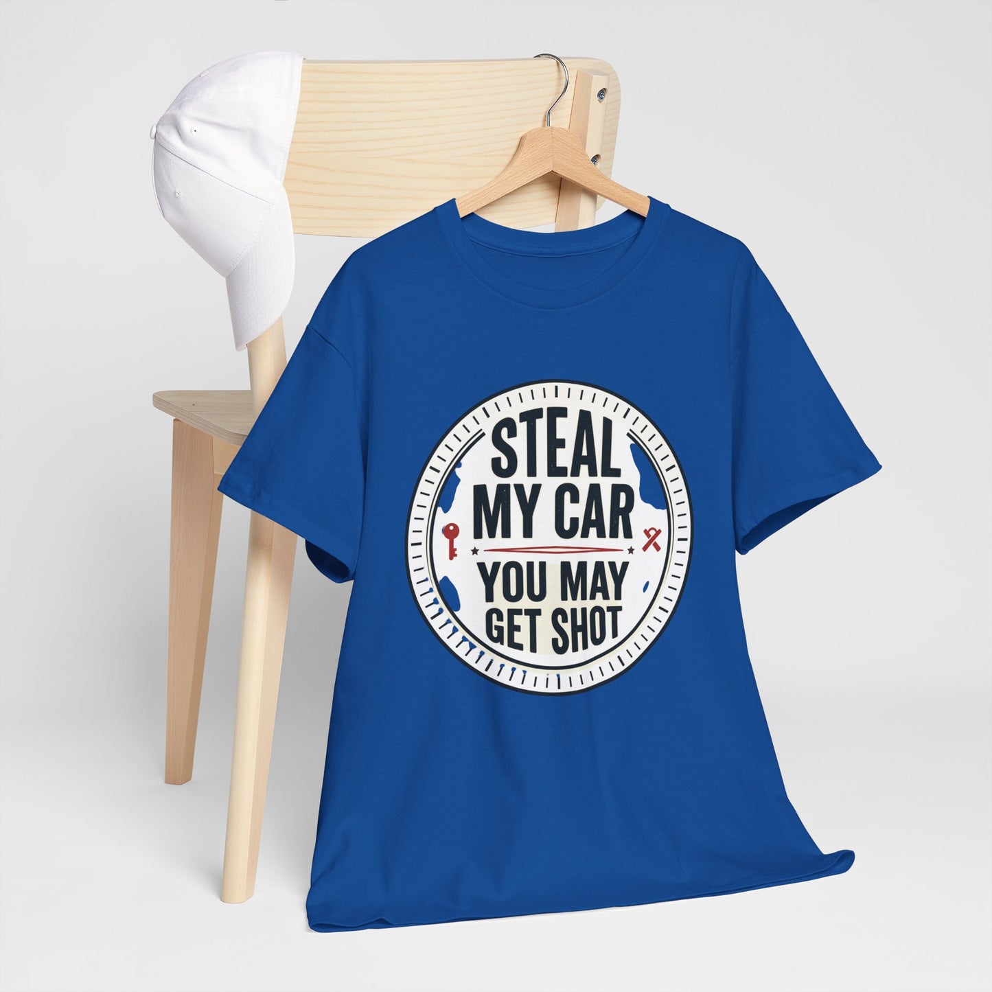 “Steal My Car You May Get Shot” Funny Garage & Car Owner Tee