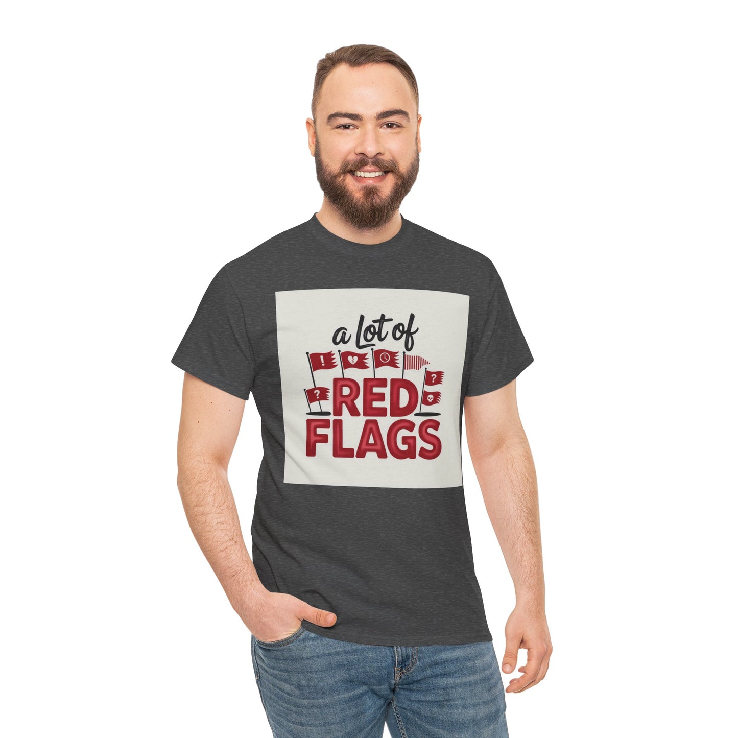 T-Shirt — “A Lot of Red Flags” Funny Relationship Humor Tee