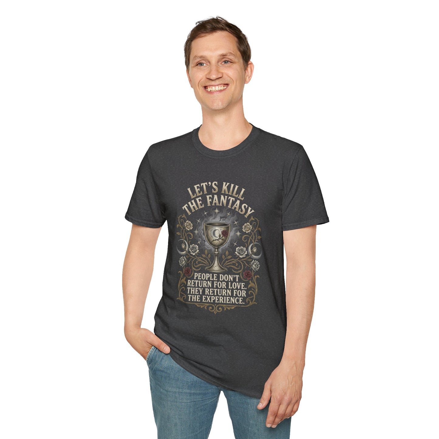 Let's Kill the Fantasy T‑Shirt — Dark Gothic Chalice Design