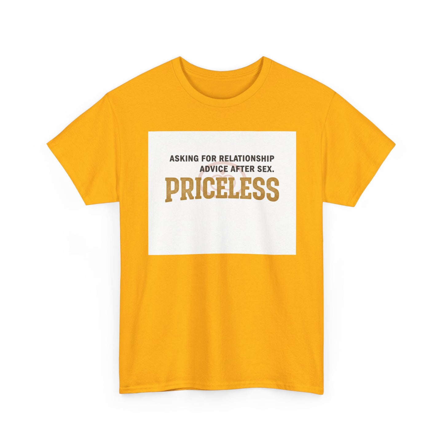 Priceless Funny Graphic Tee — "Asking for Relationship Advice After Sex" Casual Cotton Shirt