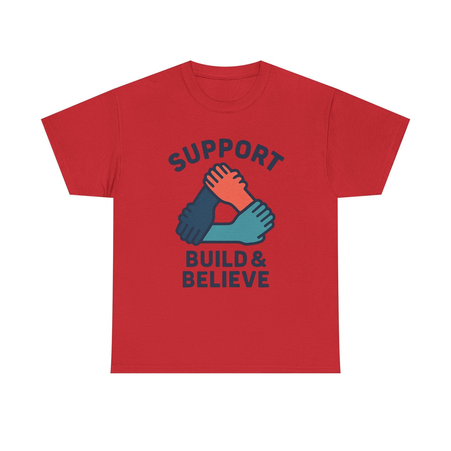 Support Build & Believe T-Shirt — Community Solidarity Graphic Tee