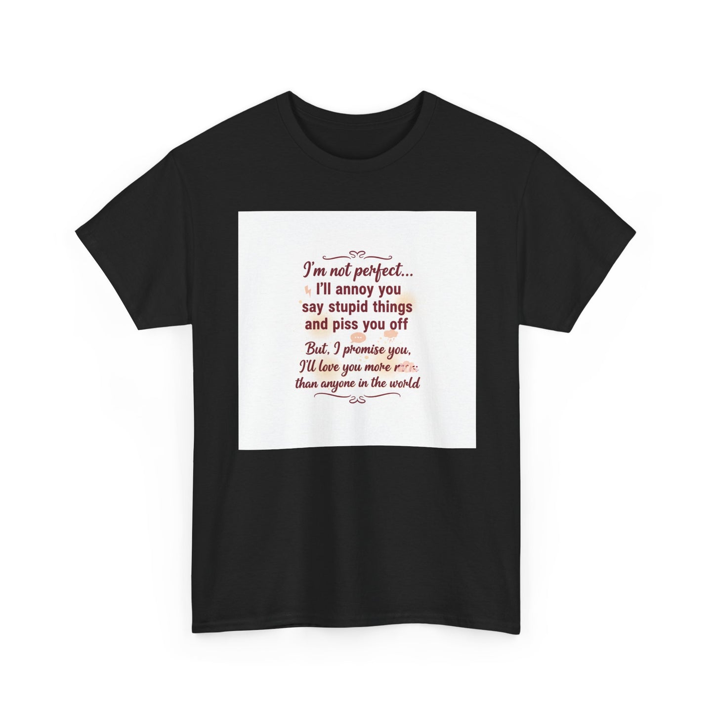 Funny Relationship Tee — “I’m Not Perfect… I’ll Annoy You” Couples T‑Shirt Printify