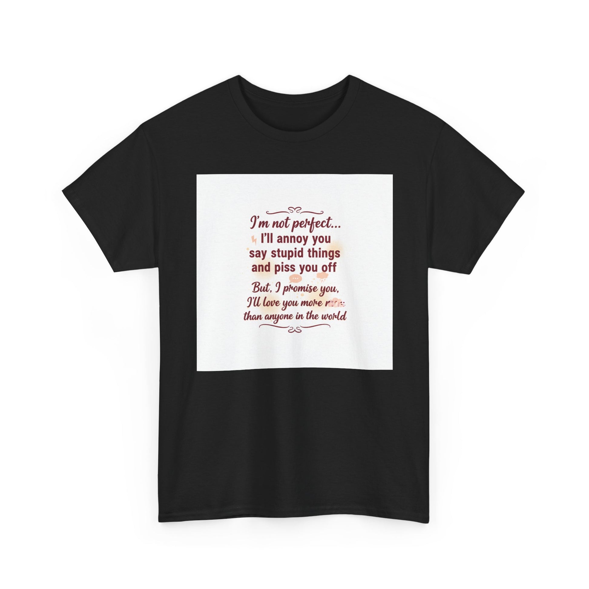 Funny Relationship Tee — “I’m Not Perfect… I’ll Annoy You” Couples T‑Shirt Printify