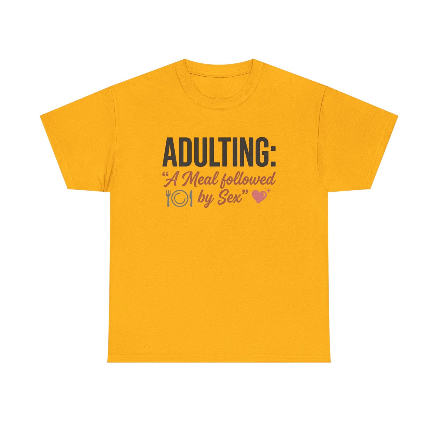Adulting T‑Shirt – "Adulting: A Meal Followed by Sex" Funny Graphic Tee Printify