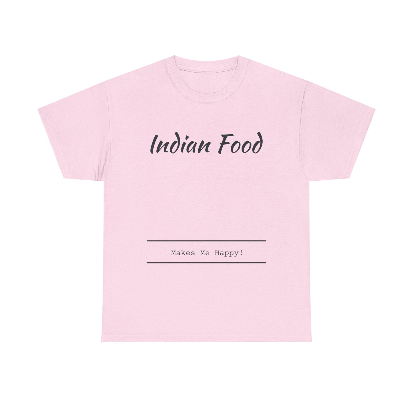 Indian Food Makes Me Happy