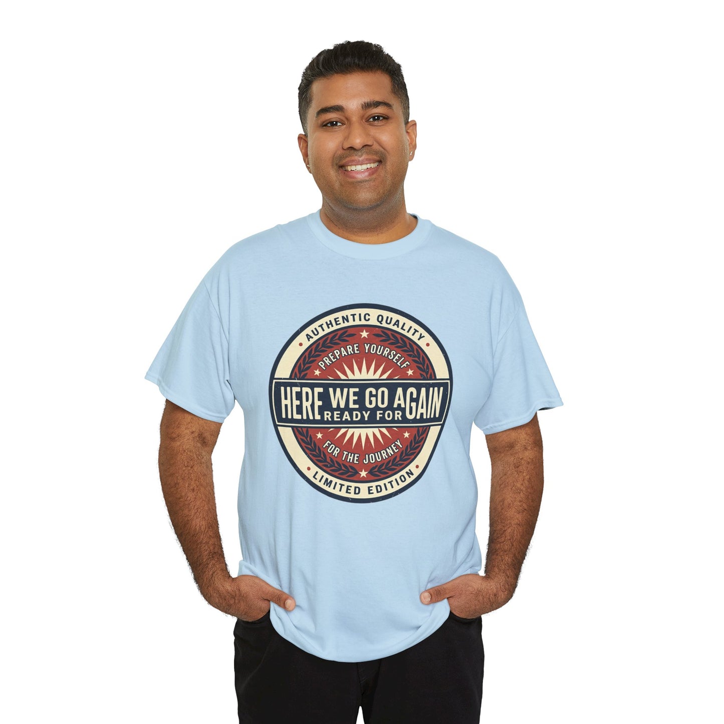 Here We Go Again Vintage Badge Tee — Retro Adventure Graphic T-Shirt