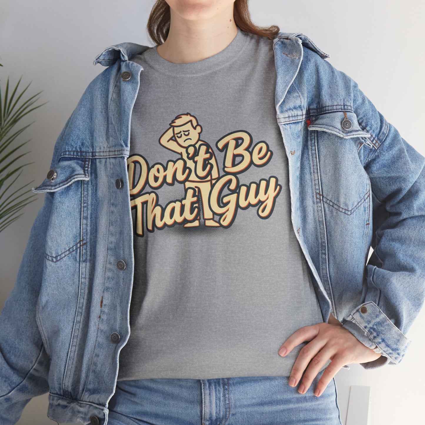 Don't Be That Guy Tee — Retro Graphic White T‑Shirt Printify