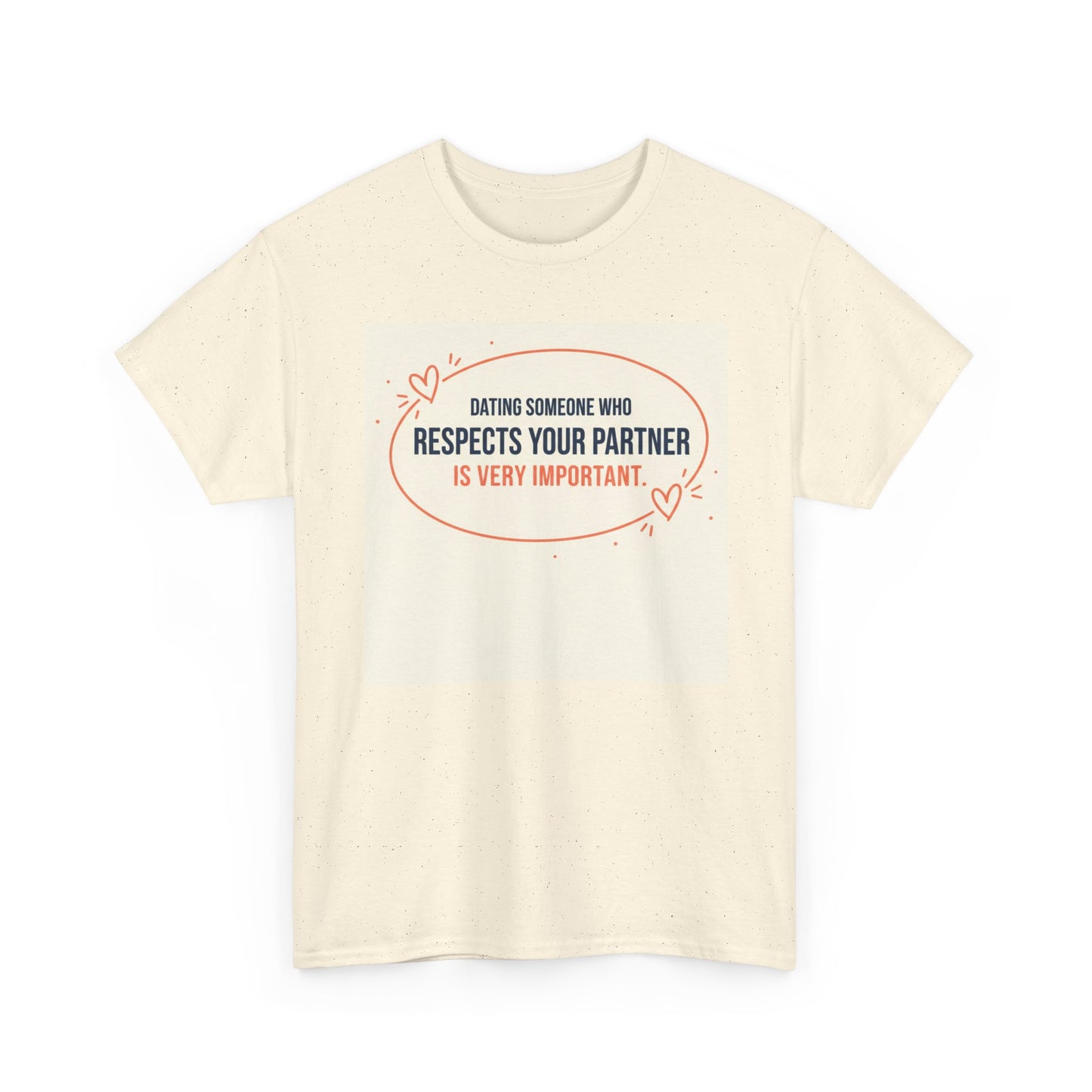 Respect Your Partner T-Shirt — "Dating Someone Who Respects Your Partner Is Very Important" Graphic Tee Printify