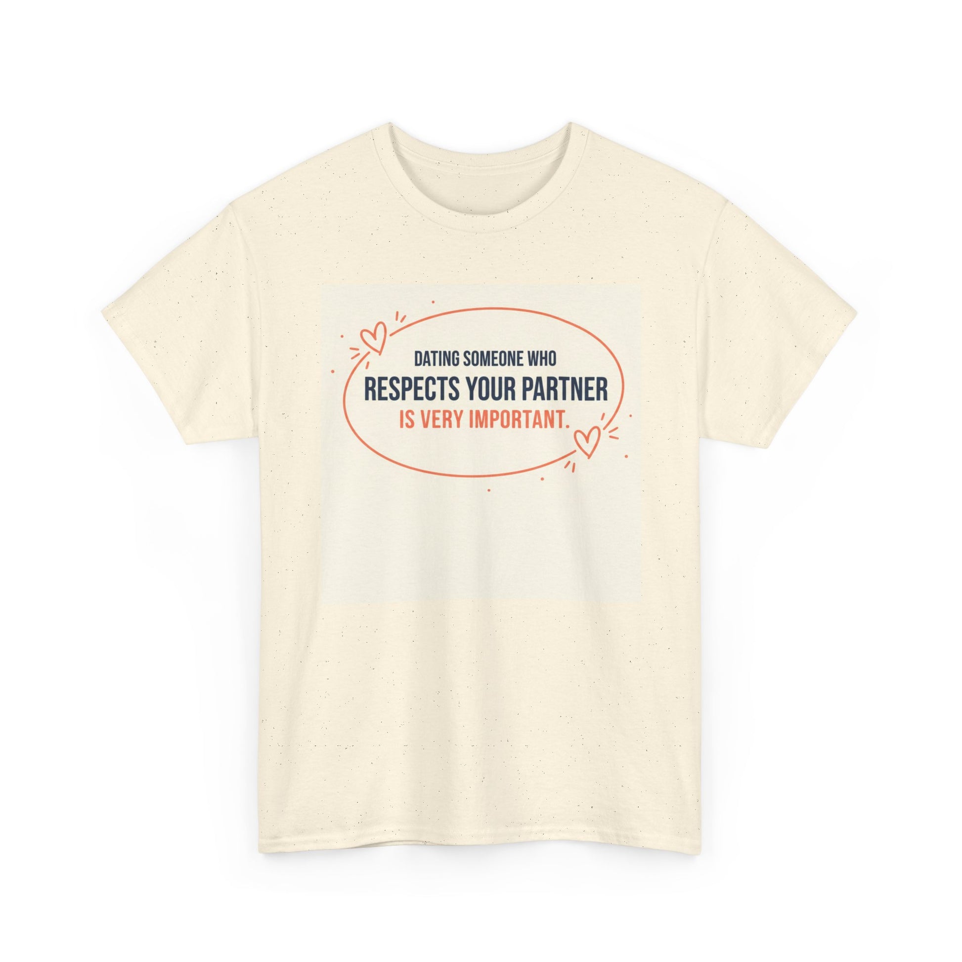 Respect Your Partner T-Shirt — "Dating Someone Who Respects Your Partner Is Very Important" Graphic Tee Printify