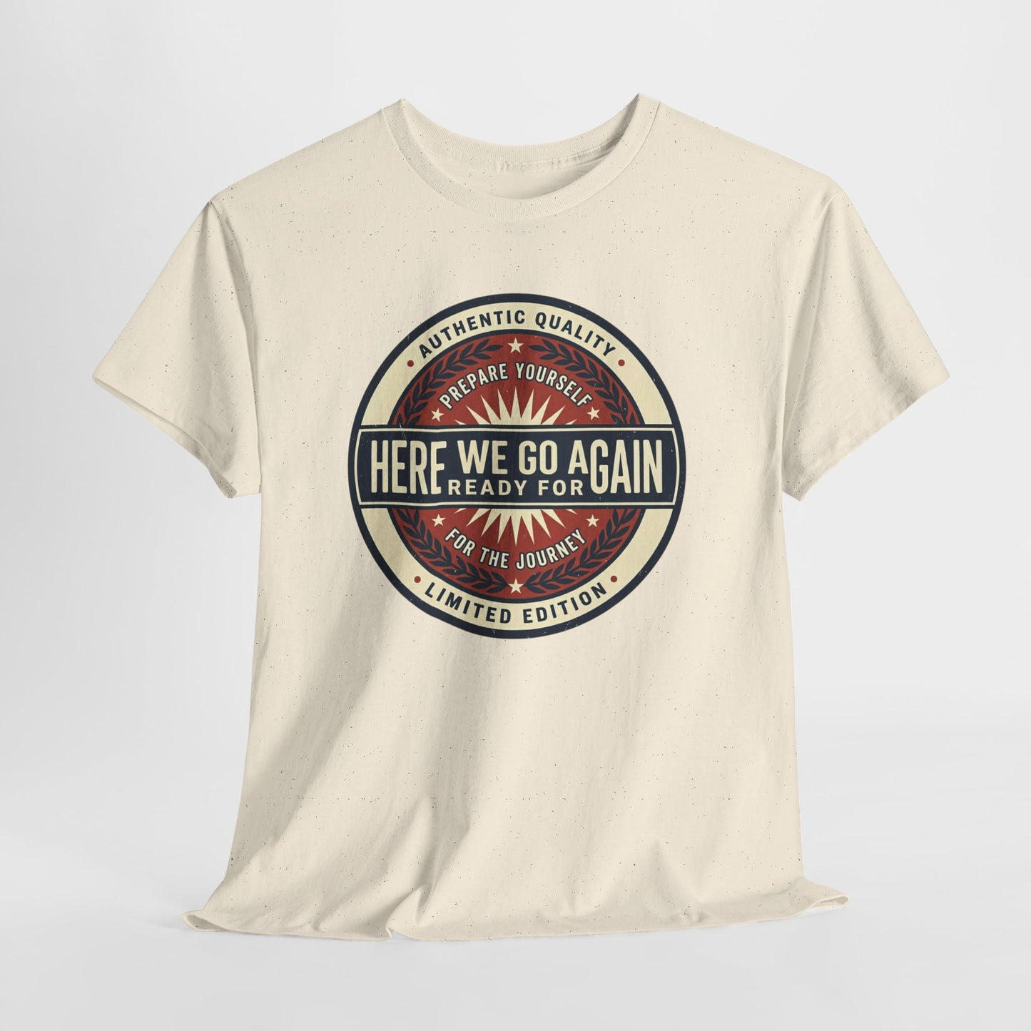 Here We Go Again Vintage Badge Tee — Retro Adventure Graphic T-Shirt