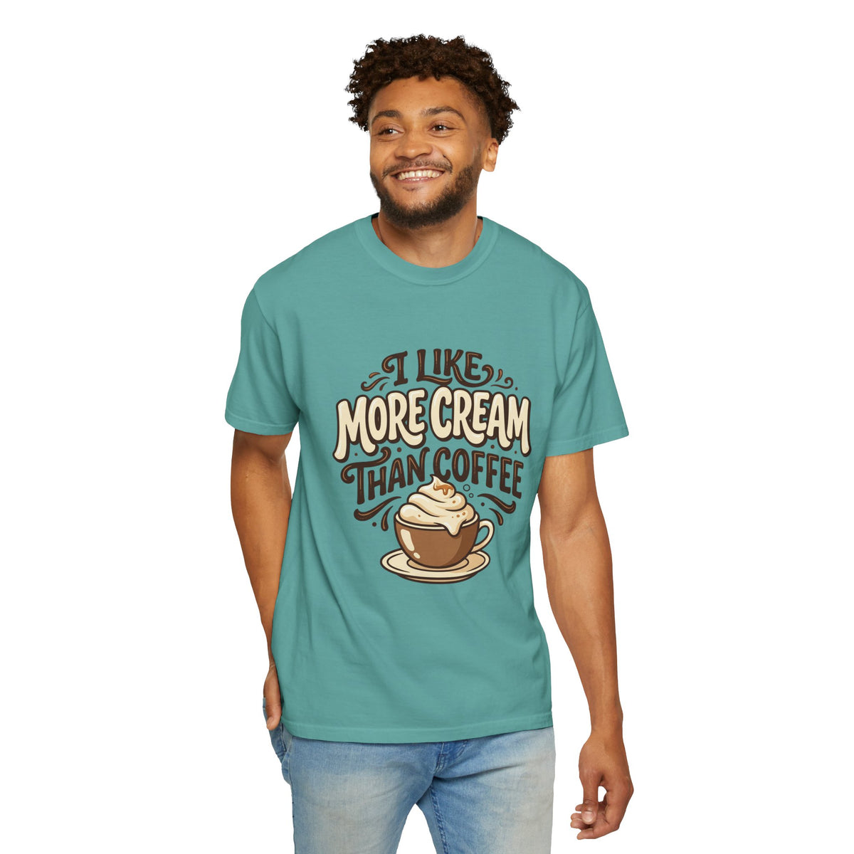 Coffee Tee — "I Like More Cream Than Coffee" Graphic T-Shirt