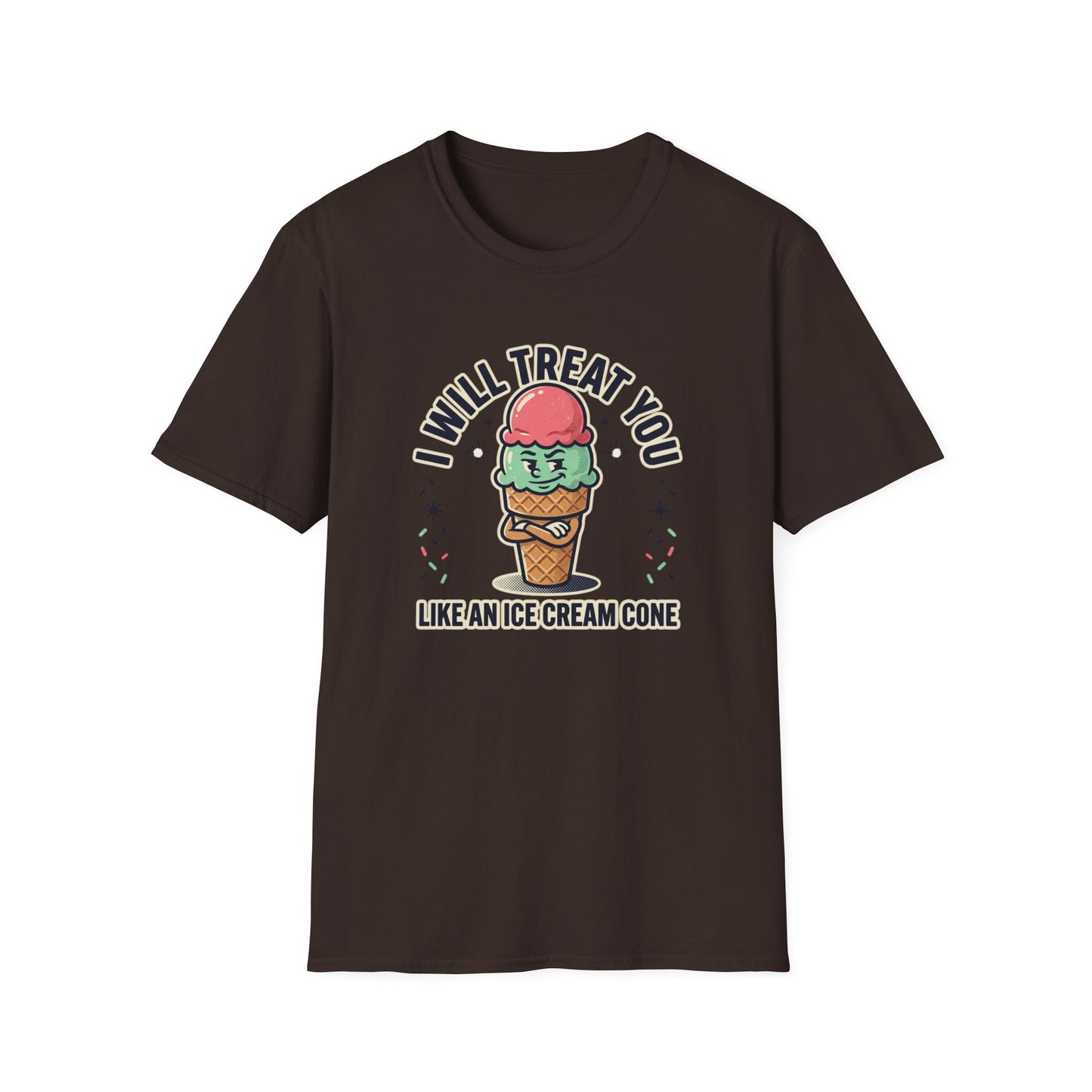I Will Treat You Like An Ice Cream Cone T-Shirt — Cute Ice Cream Graphic Tee
