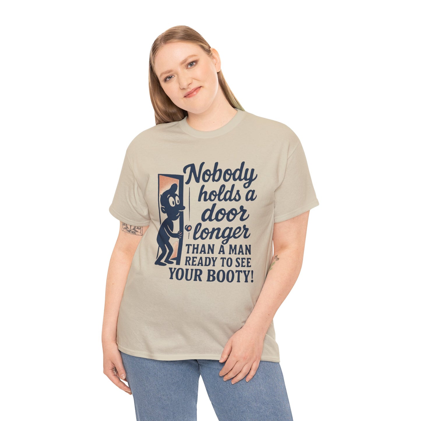 Funny Graphic Tee – "Nobody Holds a Door Longer…Ready to See Your Booty!"