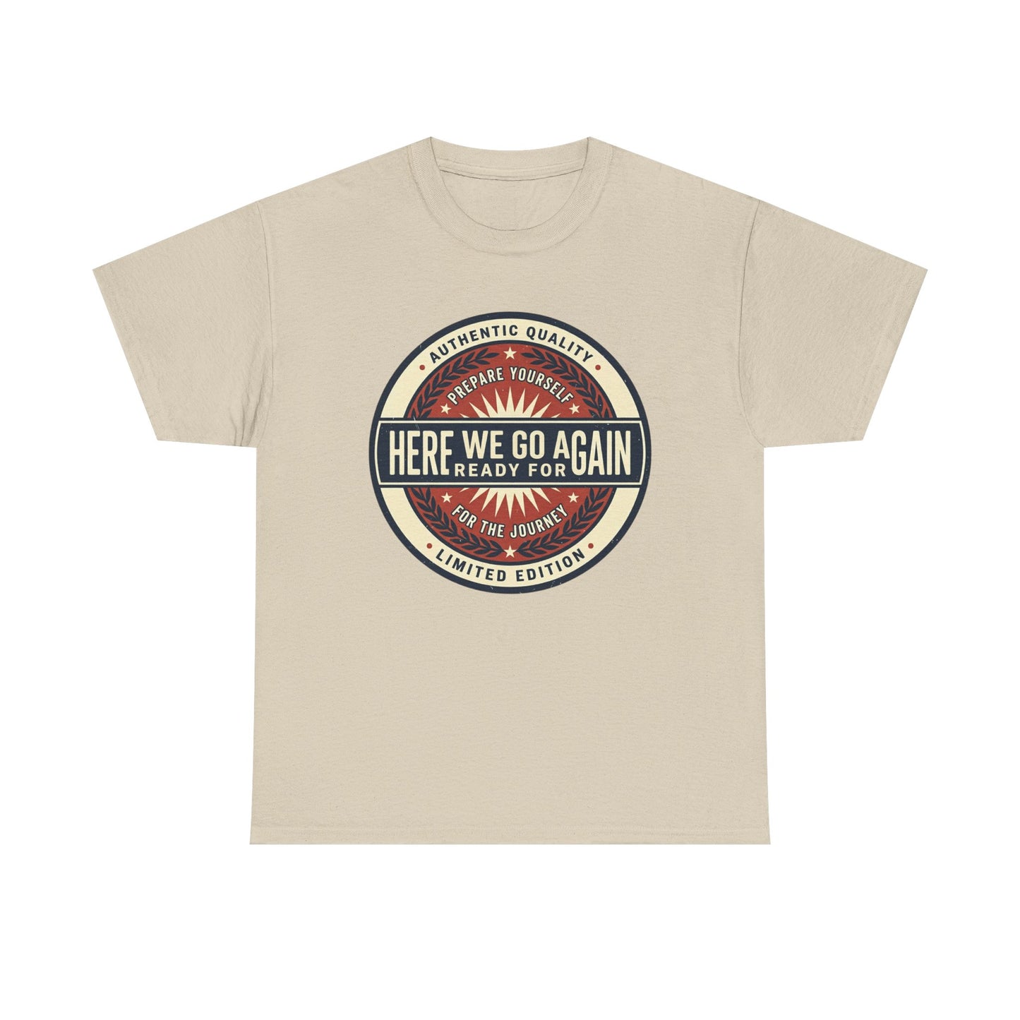 Here We Go Again Vintage Badge Tee — Retro Adventure Graphic T-Shirt