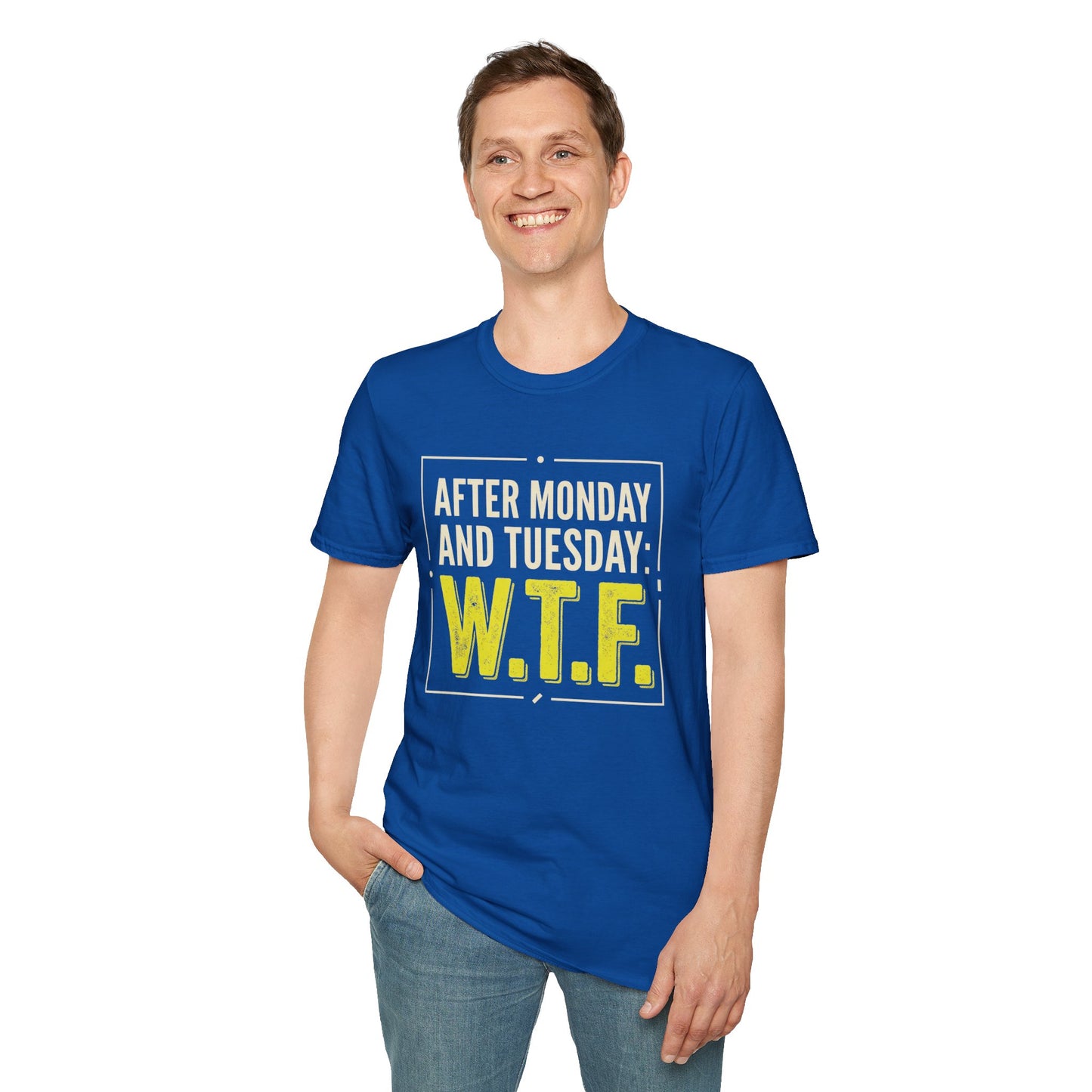 W.T.F. Funny Graphic T‑Shirt — "After Monday and Tuesday: W.T.F." Novelty Tee for Weekend Lovers