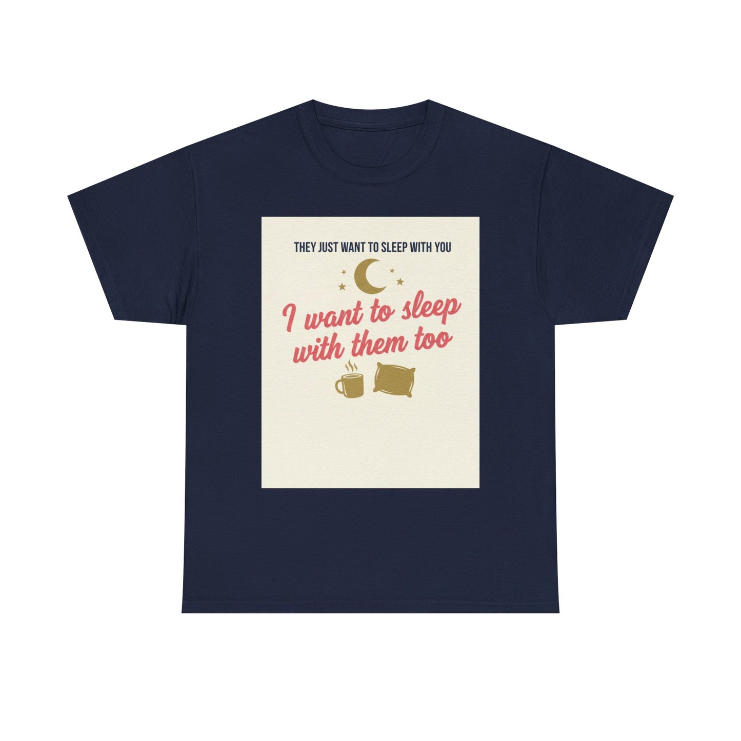 Sleepy Cats T-Shirt — "I Want to Sleep with Them Too" Cute Nighttime Pet Tee