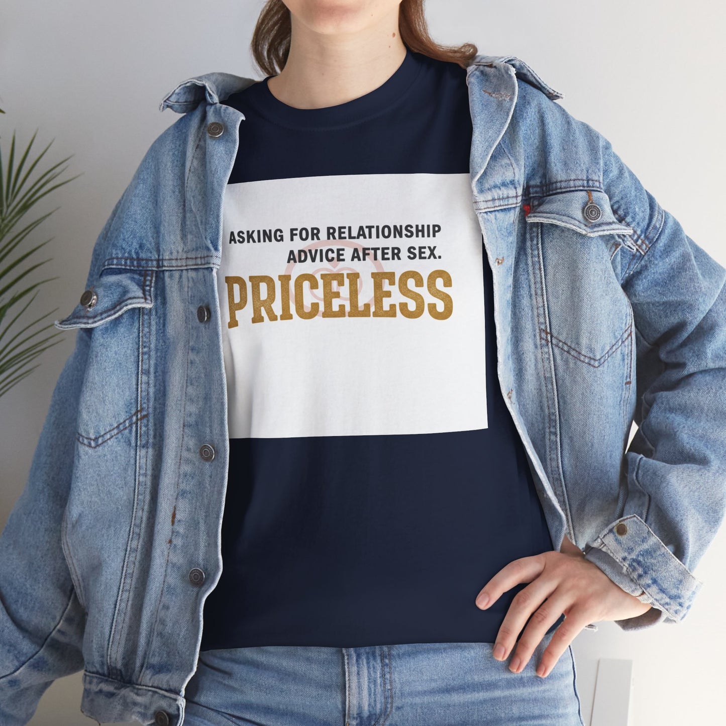 Priceless Funny Graphic Tee — "Asking for Relationship Advice After Sex" Casual Cotton Shirt