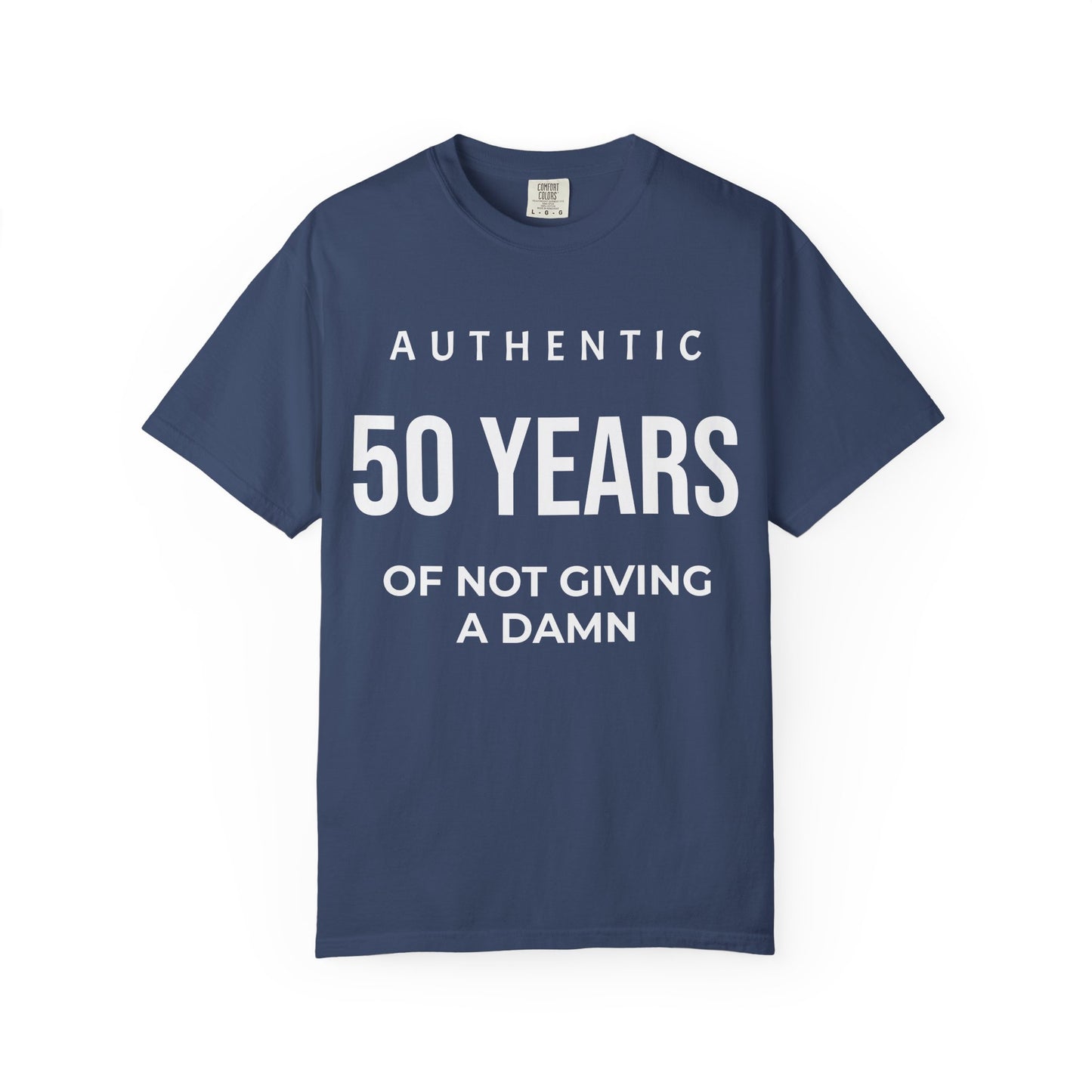50 Years of Not Giving a Damn T-Shirt — Funny 50th Birthday Tee