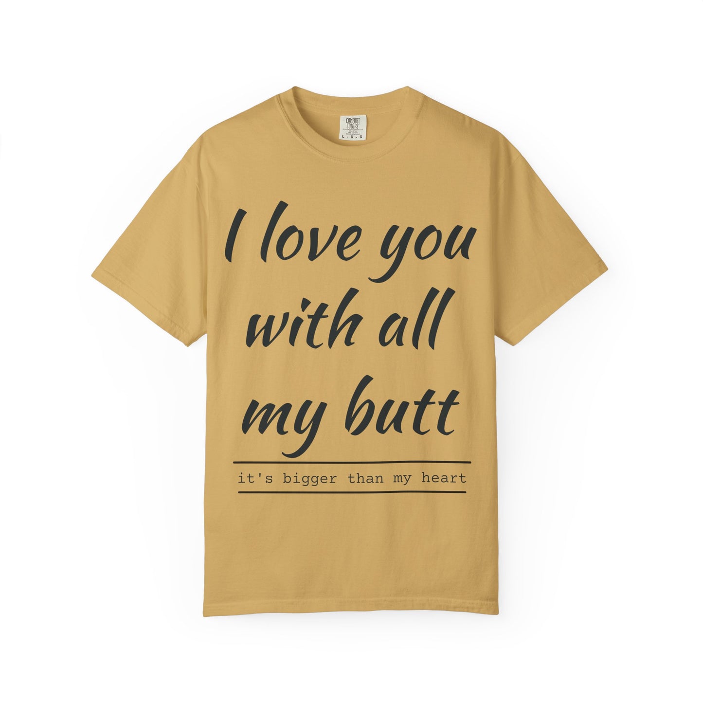 I Love You With All My Butt