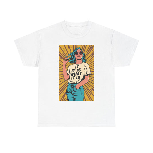 Retro Pop Art - 'It Is What It Is' Graphic Shirt