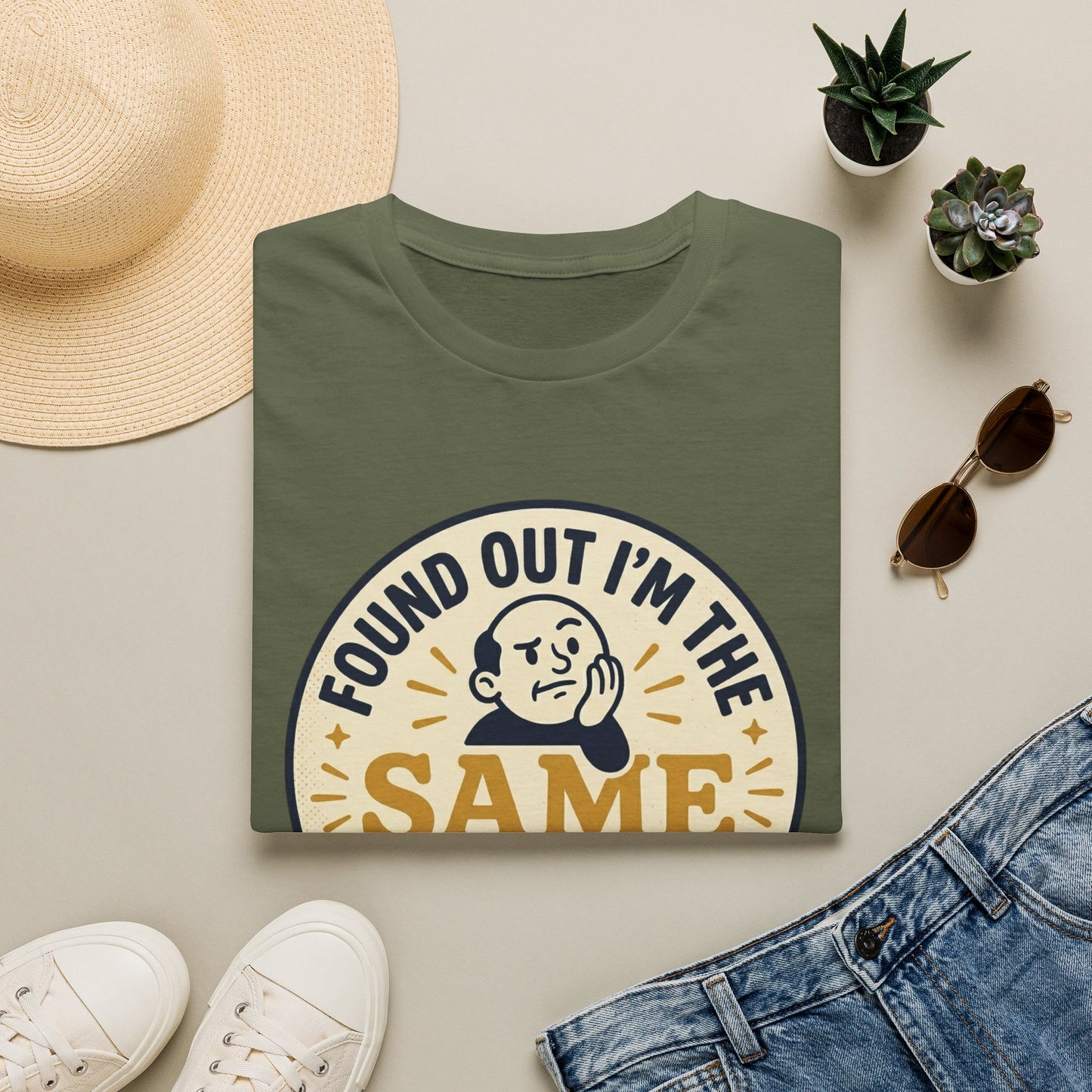 Found Out I’m the Same Age As Old People T-Shirt